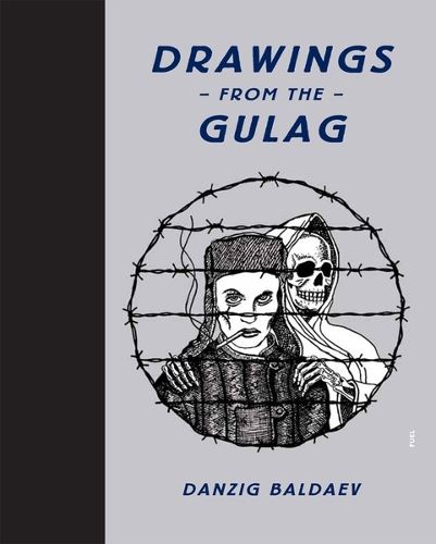 Drawings from the Gulag: (reprint under consideration)