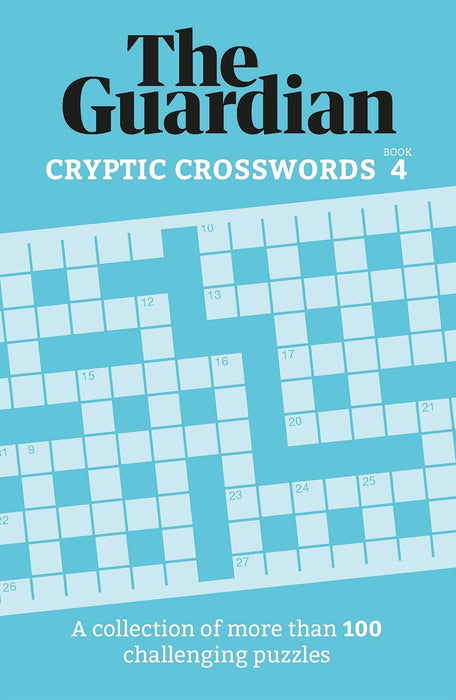 The Guardian Cryptic Crosswords 4: A collection of more than 100 challenging puzzles (Guardian Puzzle Books)