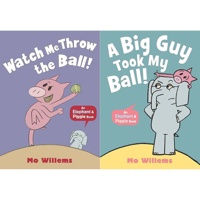 Elephant & Piggie Collection by Mo Willems: Watch Me Throw the Ball! & A Big Guy Took My Ball!
