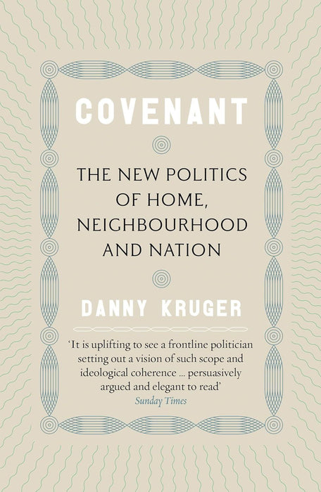 Covenant: The New Politics of Home, Neighbourhood and Nation