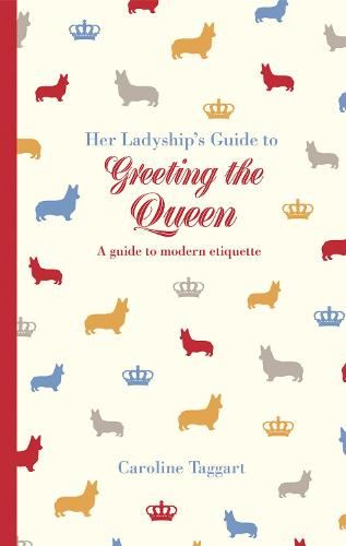 Her Ladyships Guide to Greeting the Queen