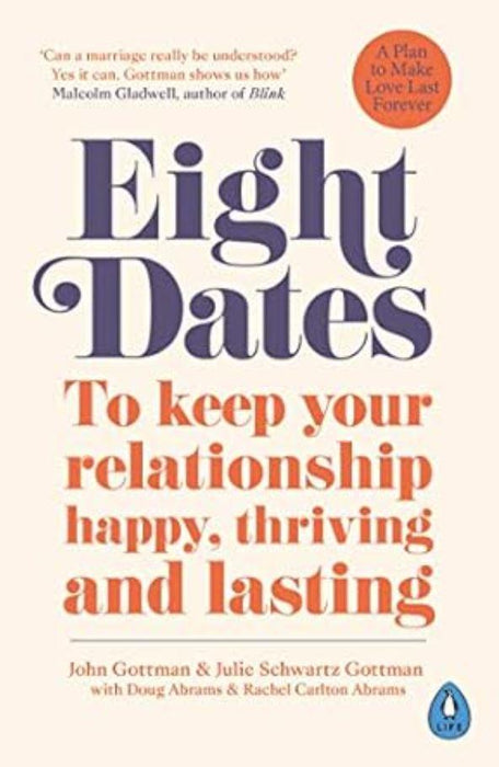 Eight Dates: To keep your relationship happy, thriving and lasting