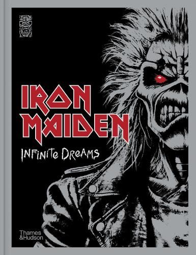 Iron Maiden: Infinite Dreams: The Official Visual History - A SUNDAY TIMES BESTSELLER
