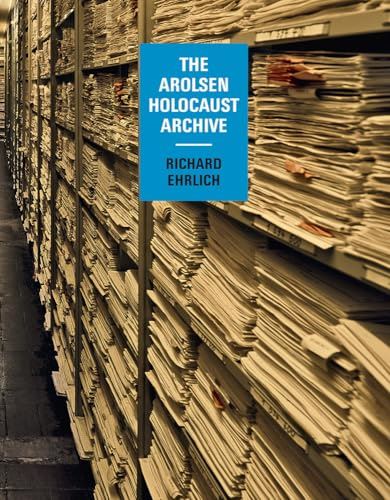 Richard Ehrlich: The Arolsen Holocaust Archive: Inside the Memory Palace