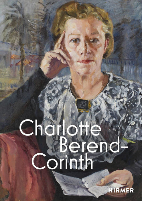 Charlotte Berend-Corinth (Bilingual edition): Wiederentdeckt! / Rediscovered!