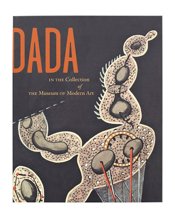 Dada in the Collection of The Museum of Modern Art (Studies in modern art, 9)