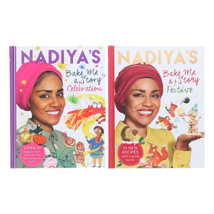 Nadiya's Family Baking Collection: Bake Me a Celebration Story & Bake Me a Festive Story - Two Delightful Books of Recipes & Storytelling Magic (2-Book Set)