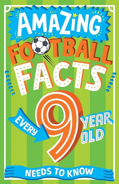 Amazing Football Facts Every 9 Year Old Needs To Know