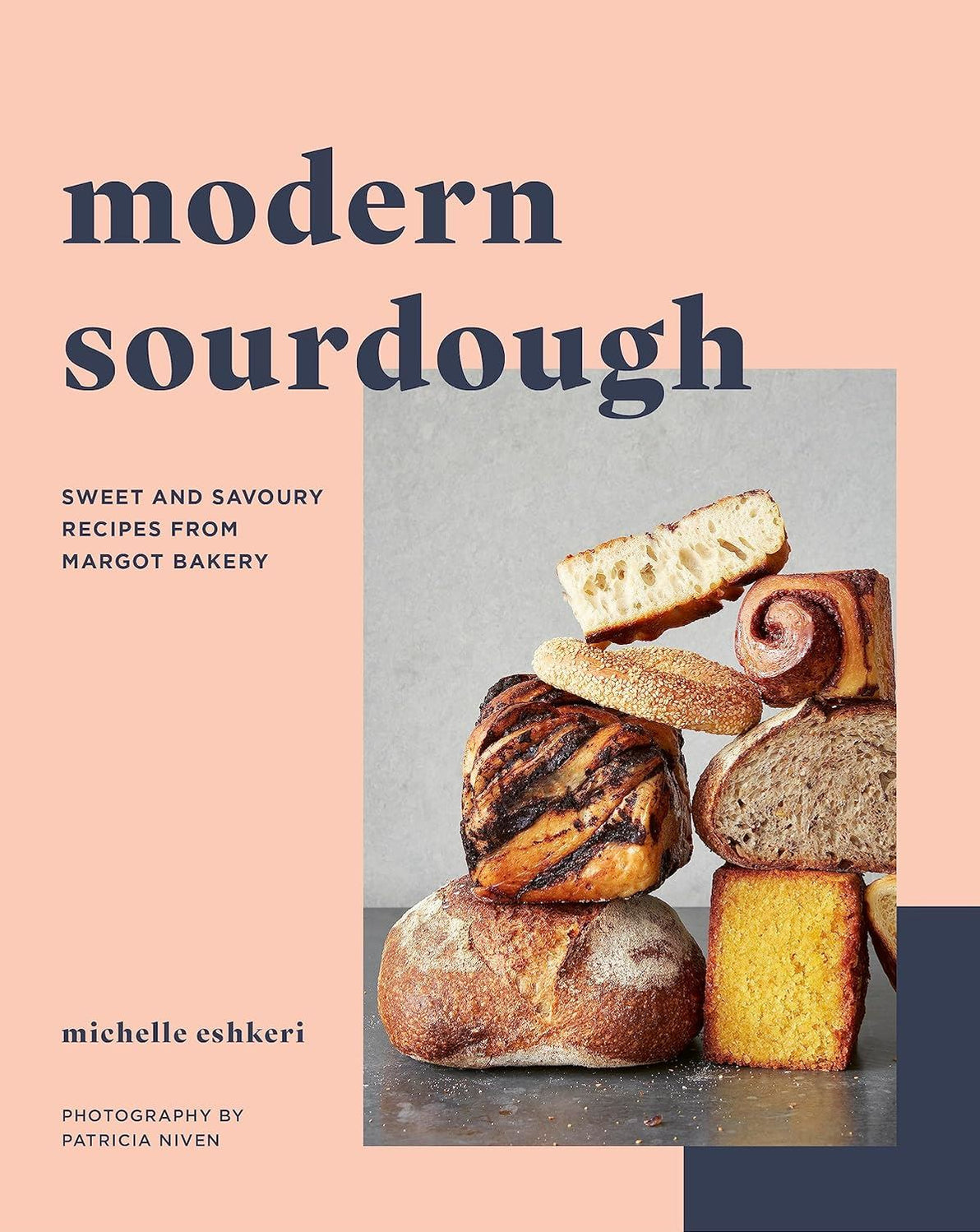 Modern Sourdough: Sweet And Savoury Recipes From Margot Bakery ...