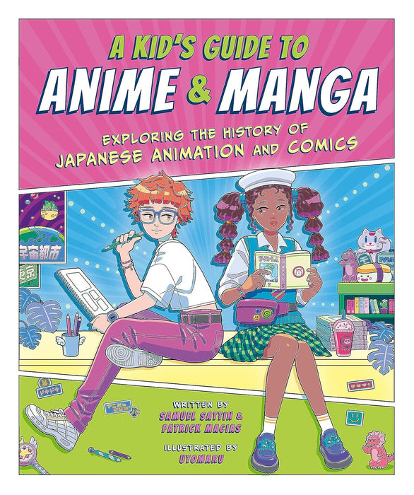 A Kid's Guide to Anime & Manga: Exploring the History of Japanese Animation and Comics