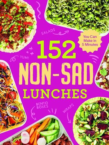 152 non-sad lunches you can make in 5 minutes