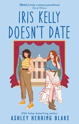 Iris Kelly Doesn't Date: A swoon-worthy, laugh-out-loud queer romcom (Bright falls, 3)