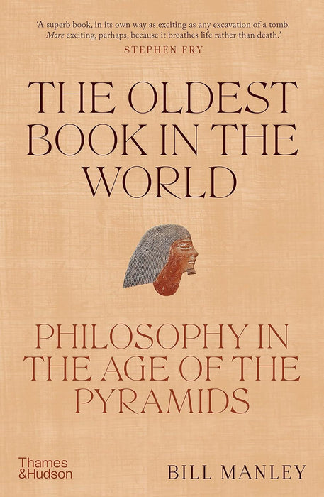 The Oldest Book in the World: Philosophy in the Age of the Pyramids