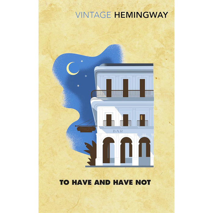 Ernest Hemingway Vintage Classics Collection: The Old Man and the Sea, The Sun Also Rises, A Farewell to Arms, A Moveable Feast, The Snows of Kilimanjaro & To Have and Have Not (6‑Book Set)