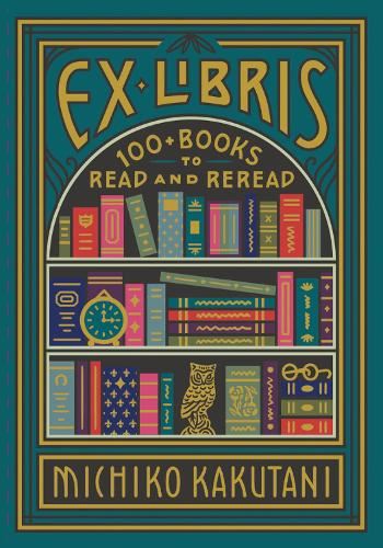 Ex-Libris: 100+ Books to Read & Reread