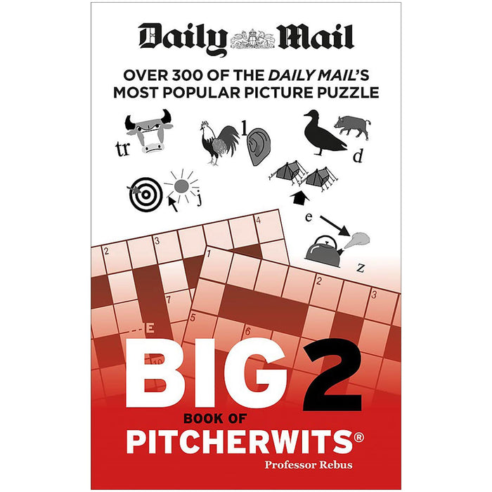 Daily Mail Big Book of Pitcherwits Collection: Volumes 1 & 2 – Clever, Fun, and Engaging Visual Puzzles for All Ages