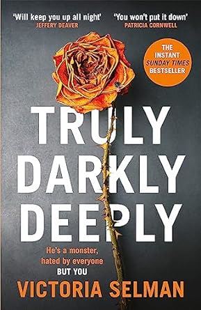 Truly, Darkly, Deeply: the gripping thriller with a shocking twist