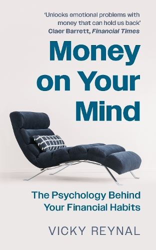 Money on Your Mind- The Psychology Behind Your Financial Habits