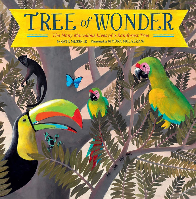 Tree of Wonder: The Many Marvelous Lives of a Rainforest Tree: 1