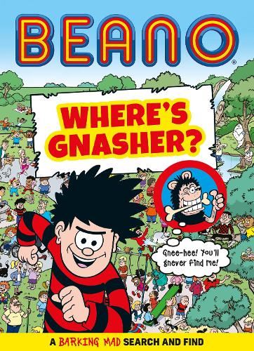 Beano Where’s Gnasher?: An official Beano illustrated children’s activity book, new for 2023 – perfect for kids of all ages (Beano Non-fiction)