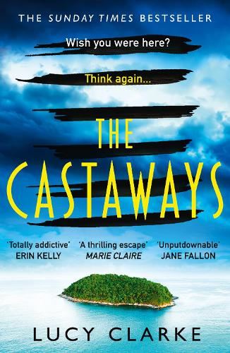 The Castaways: The Sunday Times bestseller and the most gripping, twisty crime thriller book for 2022