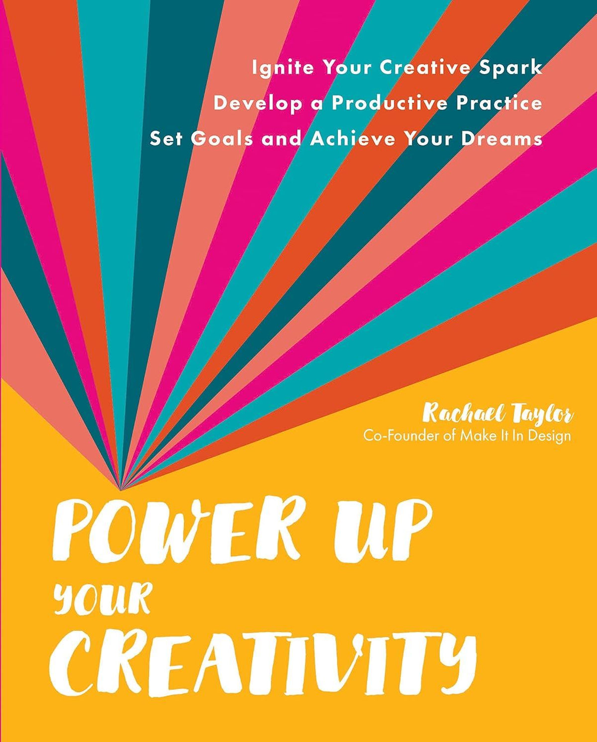 Power Up Your Creativity: Ignite Your Creative Spark - Develop a Produ ...