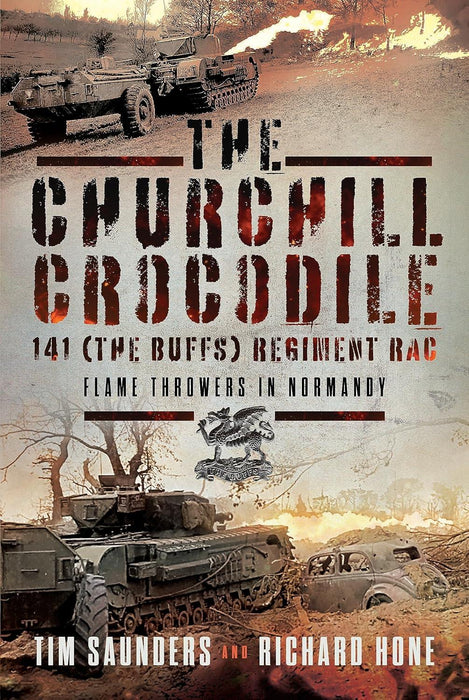 Churchill Crocodile: 141 Regiment RAC (The Buffs)