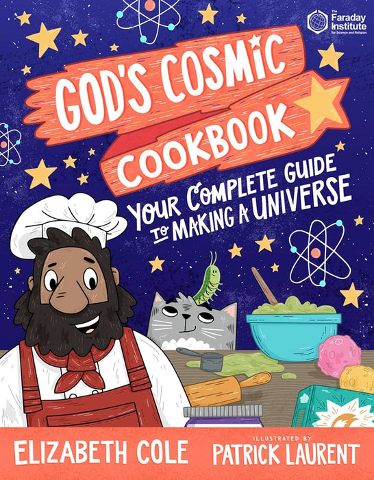 God’s Cosmic Cookbook: Your Complete Guide to Making a Universe (Young Explorers)
