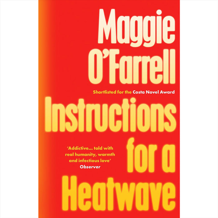After You'd Gone & Instructions for a Heatwave: A Collection of Emotionally Charged Novels by Maggie O'Farrell, Exploring Love, Loss, Family Secrets, and the Deep Connections That Shape Our Lives