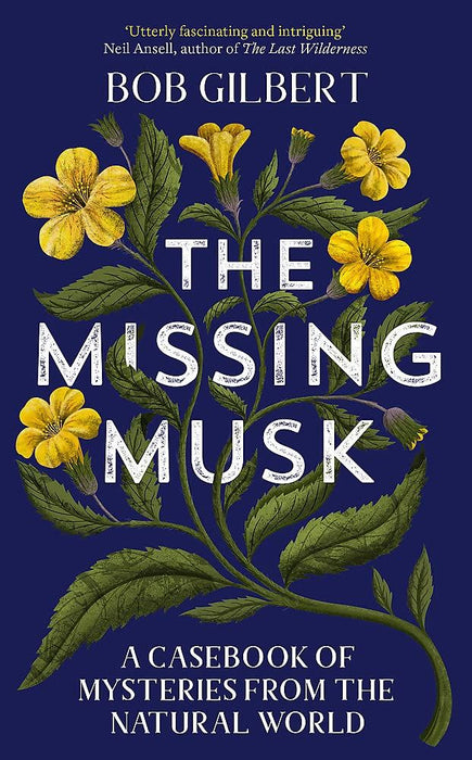 The Missing Musk: A Casebook of Mysteries from the Natural World