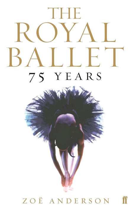 The Royal Ballet: 75 Years