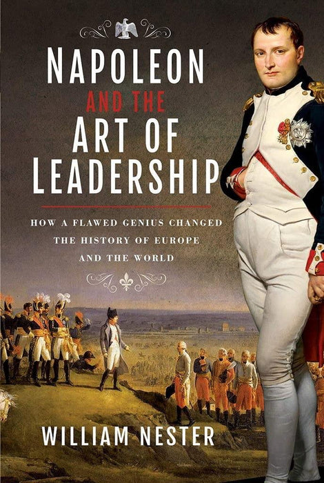 Napoleon & the Art of Leadership