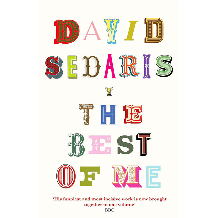 David Sedaris: 3-Book Set of Humour, Personal Reflections & Family Stories – Featuring The Best of Me, Dress Your Family in Corduroy & Denim, & Happy-Go-Lucky