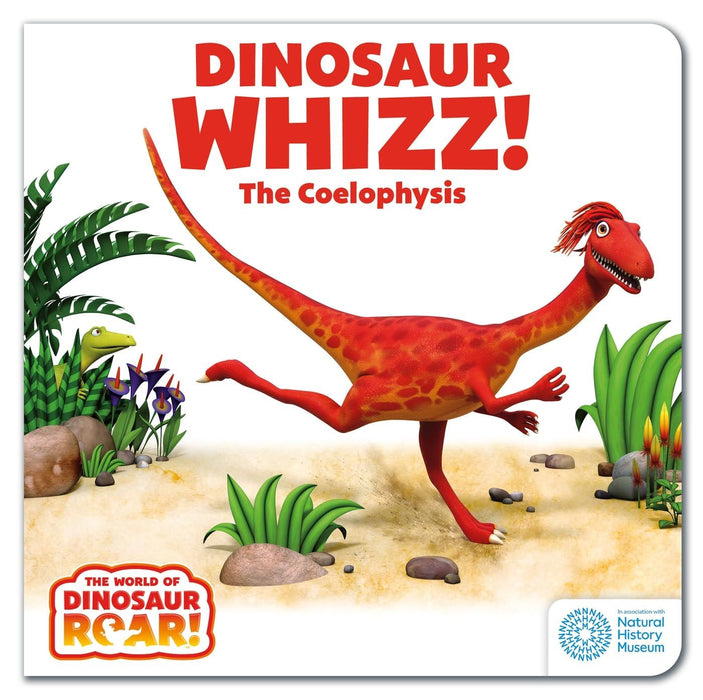 Dinosaur Whizz! The Coelophysis: Book 8 (The World of Dinosaur Roar!)