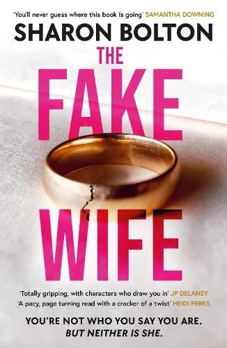 The Fake Wife: An absolutely gripping psychological thriller with jaw-dropping twists from the author of THE SPLIT