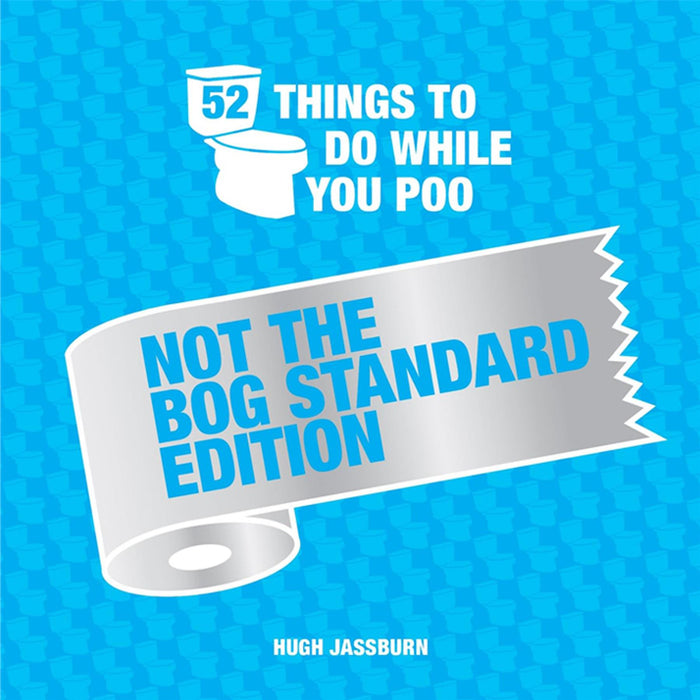 52 Things to Do While You Poo Collection: A Hilarious Series of Puzzles, Trivia, and Fun Activities for Bathroom Breaks