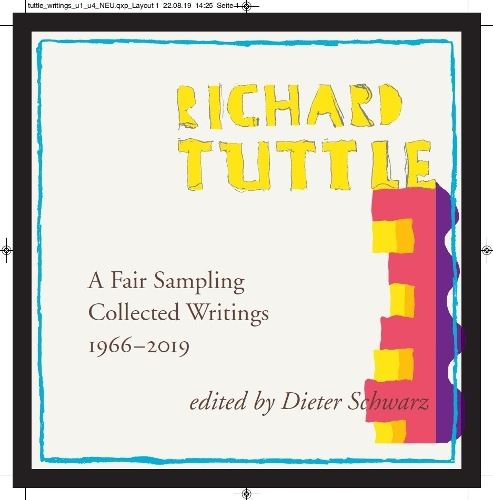 Richard Tuttle: A Fair Sampling: Collected Writings 1965-2019