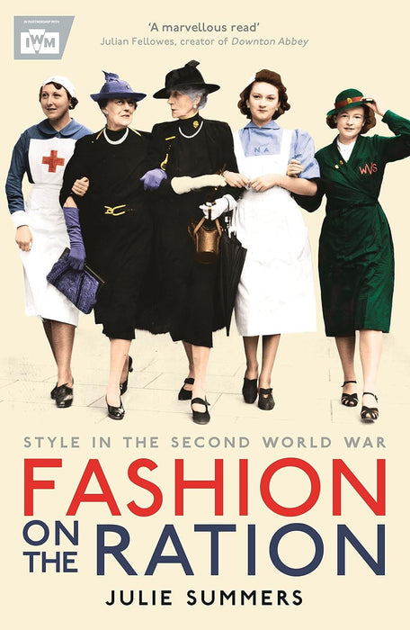 Fashion on the Ration: Style in the Second World War