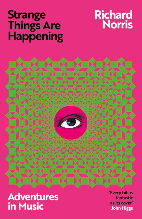 Strange Things Are Happening: Adventures in Music