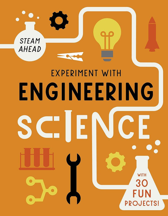 Experiment with Engineering: Fun projects to try at home (STEAM Ahead)