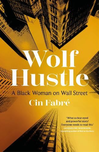 Wolf Hustle- a Black Woman on Wall Street