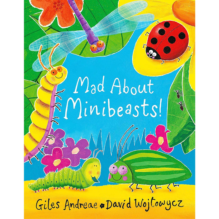Mad About Minibeasts! & Mad About Mega Beasts!: A Fun Collection by Giles Andreae & David Wojtowycz, Featuring Rhymes and Colorful Illustrations of Fascinating Small and Large Creatures