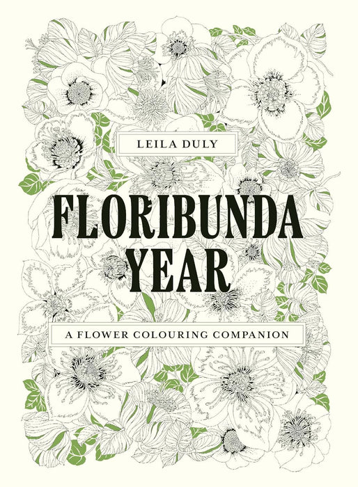 Floribunda Year: A Flower Colouring Companion