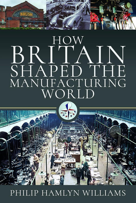 How Britain Shaped the Manufacturing World