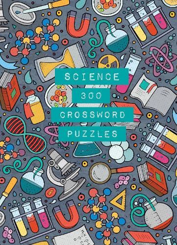 Science: 300 Crossword Puzzles (1): Volume 1 (Life is Better with Puzzles)