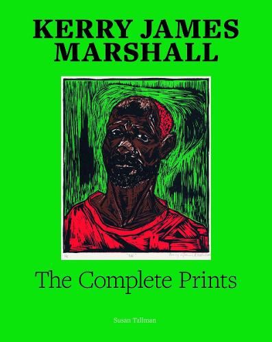 Kerry James Marshall: The Complete Prints: The Complete Graphic Work