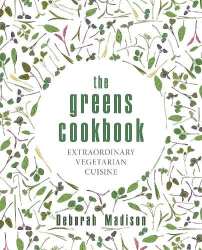 The Greens Cookbook: Extraordinary Vegetarian Cuisine