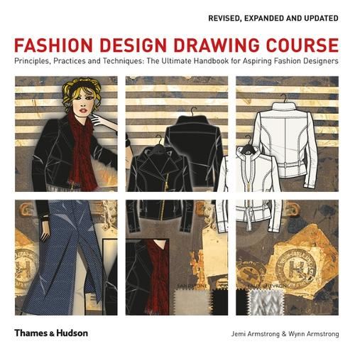 Fashion Design Drawing Course: Principles, Practice and Techniques: The Ultimate Handbook for Aspiring Fashion Designers