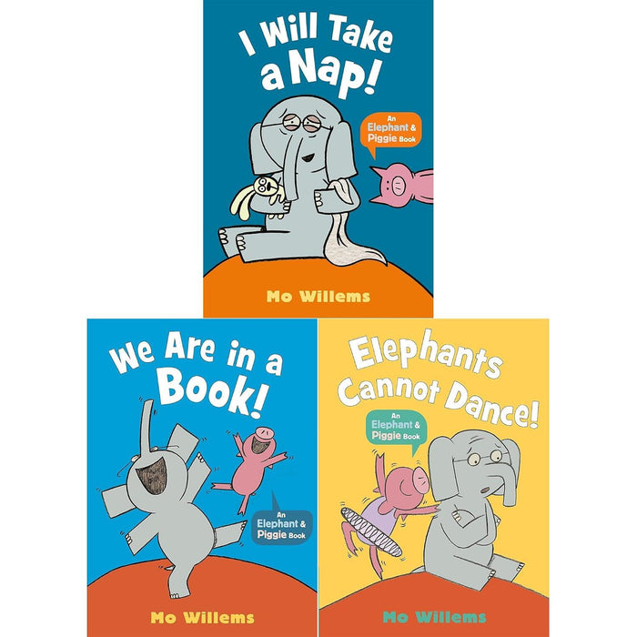 Elephant & Piggie Collection: I Will Take a Nap!, We Are in a Book! & Elephants Cannot Dance!