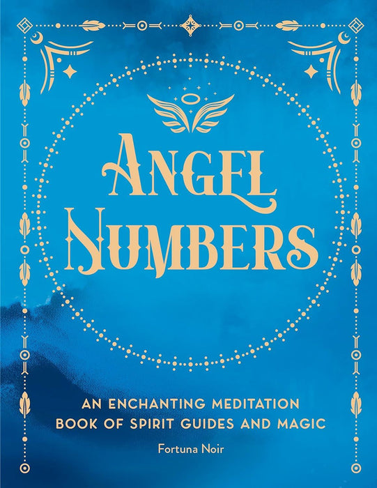 Angel Numbers: An Enchanting Meditation Book of Spirit Guides and Magic (5) (Pocket Spell Books)